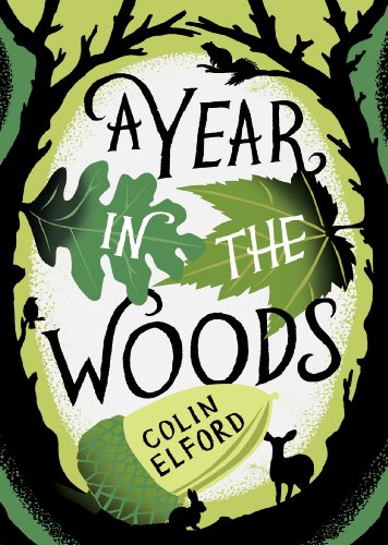 9780241144602: A Year in the Woods: The Diary Of A Forest Ranger