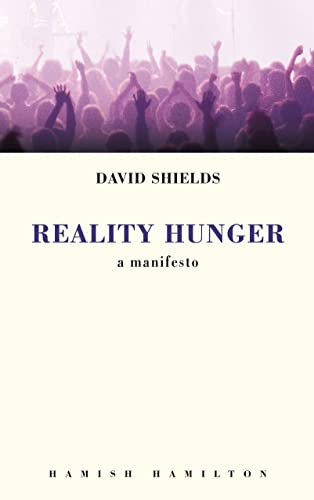 9780241145029: Reality Hunger: A Manifesto