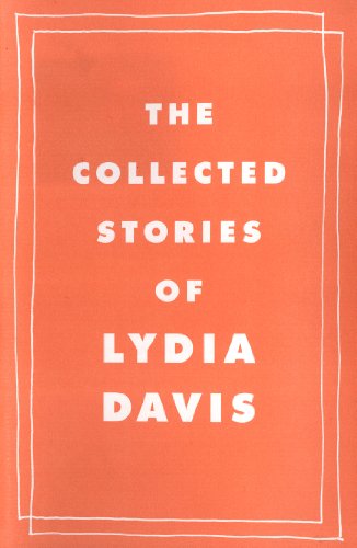 Imagen de archivo de The Collected Stories of Lydia Davis a la venta por Green Ink Booksellers