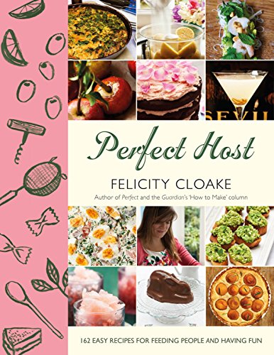 9780241145692: Perfect Host: 162 easy recipes for feeding people and having fun