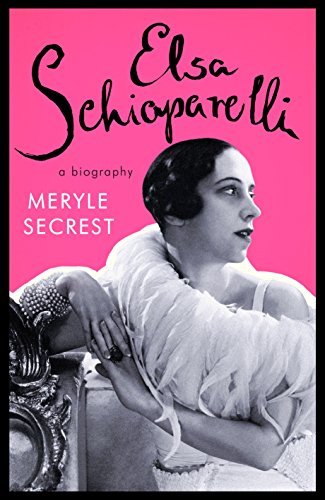 Beispielbild fr Elsa Schiaparelli: A Biography zum Verkauf von WorldofBooks