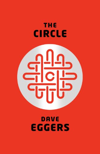 The Circle - Eggers, Dave