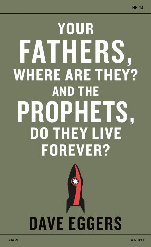 Beispielbild fr Your Fathers, Where Are They? And the Prophets, Do They Live Forever? zum Verkauf von WorldofBooks