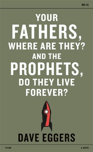 9780241146910: Your Fathers, Where Are They? And the Prophets, Do They Live Forever?