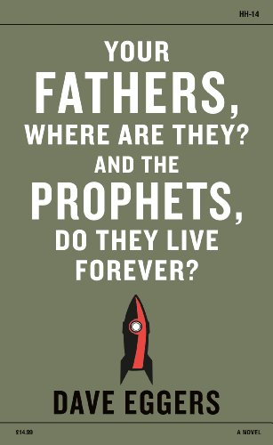 9780241146910: Your Fathers, Where Are They And the Prophets, Do They Live Forever