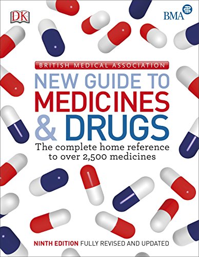 9780241183410: BMA New Guide to Medicine & Drugs: The Complete Home Reference to over 2,500 Medicines