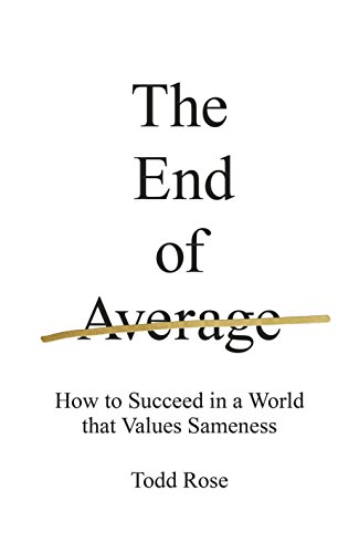 9780241184233: The End of Average: How to Succeed in a World That Values Sameness