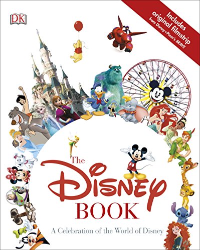 Stock image for The Disney Book: A Celebration of the World of Disney for sale by WorldofBooks