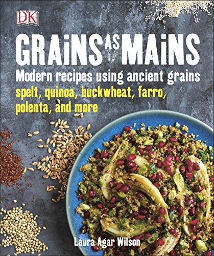 9780241185377: Grains As Mains: Modern Recipes using Ancient Grains
