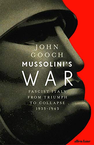 Beispielbild fr Mussolini's War: Fascist Italy from Triumph to Collapse, 1935-1943 zum Verkauf von AwesomeBooks