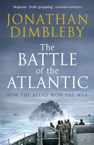 Imagen de archivo de The Battle of the Atlantic: How the Allies Won the War a la venta por ThriftBooks-Atlanta