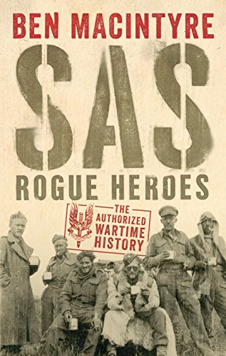 9780241186626: SAS: Rogue Heroes - the Authorized Wartime History