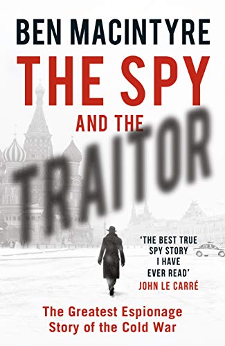 Beispielbild fr The Spy and the Traitor: The Greatest Espionage Story of the Cold War zum Verkauf von WorldofBooks