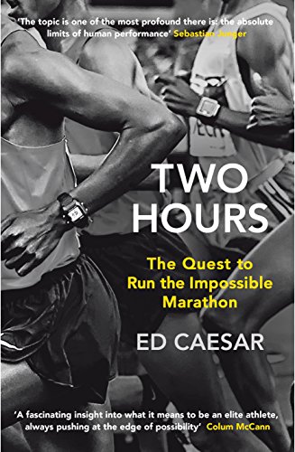 Beispielbild fr Two Hours: The Quest to Run the Impossible Marathon zum Verkauf von WorldofBooks