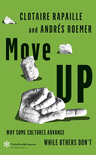 Imagen de archivo de Move Up : Why Some Cultures Advance While Others Don't a la venta por Better World Books Ltd