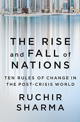 Imagen de archivo de The Rise and Fall of Nations: Ten Rules of Change in the Post-Crisis World a la venta por WorldofBooks