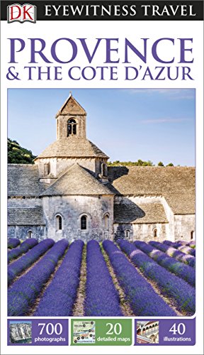 DK Eyewitness Travel Guide Provence and the CÃ te d'Azur - DK Eyewitness