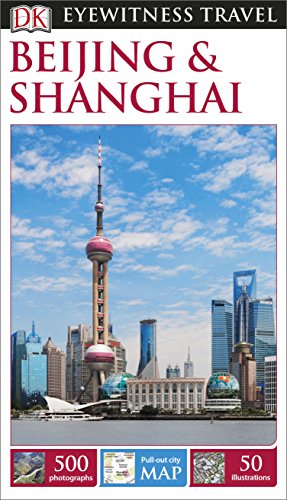 Stock image for Beijing and Shanghai - DK Eyewitness Travel Guide for sale by Better World Books Ltd