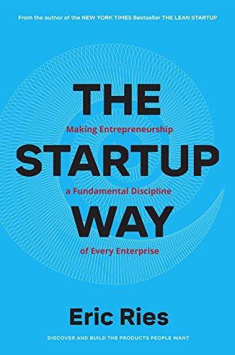 Stock image for The Startup Way: How Entrepreneurial Management Transforms Culture and Drives Growth for sale by WorldofBooks