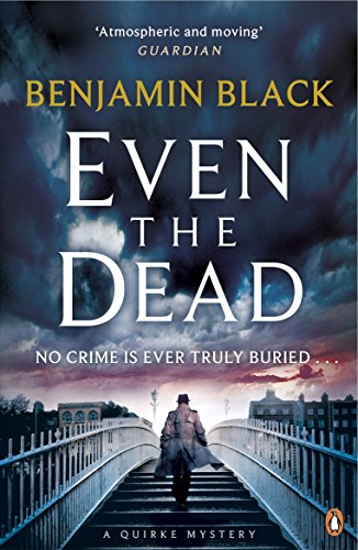 9780241197356: Even The Dead: A Quirke Mystery