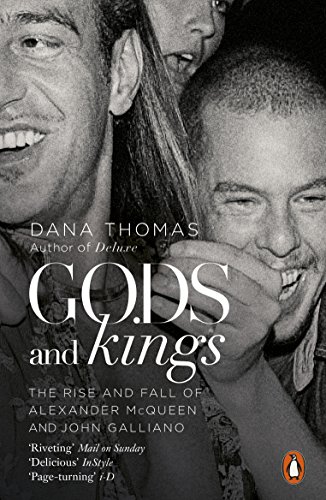 Beispielbild fr Gods and Kings: The Rise and Fall of Alexander McQueen and John Galliano zum Verkauf von Monster Bookshop