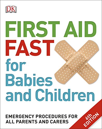 9780241198735: First Aid Fast for Babies and Children: Emergency Procedures for all Parents and Carers