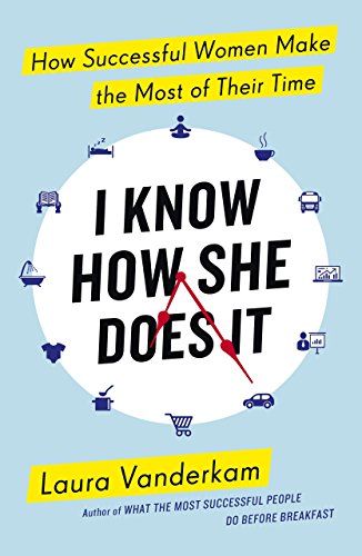 9780241199510: I Know How She Does It: How Successful Women Make the Most of their Time