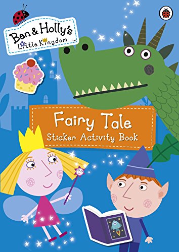 Imagen de archivo de Ben and Holly's Little Kingdom: Fairy Tale Sticker Activity Book a la venta por Blackwell's