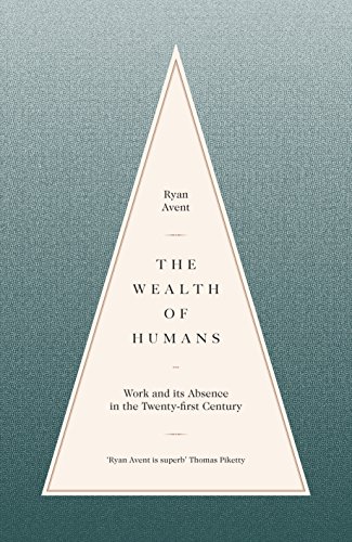 9780241201039: The Wealth of Humans: Work and Its Absence in the Twenty-first Century