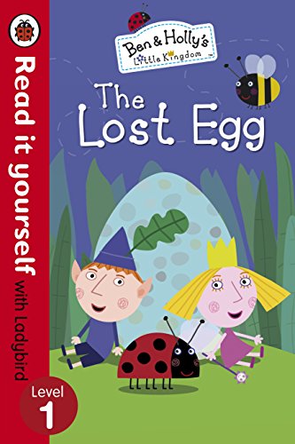 Stock image for Ben And Holly's Little Kingdom: The Lost Egg - Read it yourself with Ladybird: Level 1 for sale by ThriftBooks-Atlanta