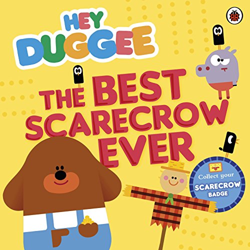 Stock image for Hey Duggee: The Best Scarecrow Ever for sale by WorldofBooks