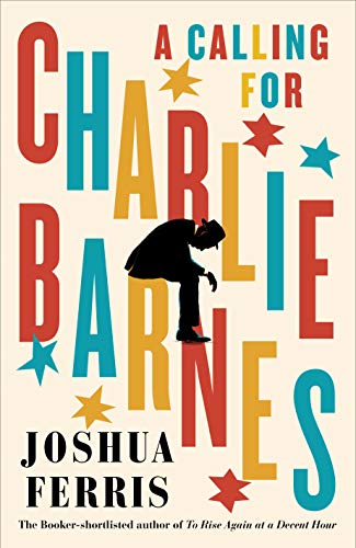 9780241202876: A CALLING FOR CHARLIE BARNES: Joshua Ferris