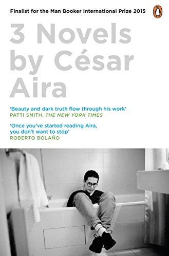 Imagen de archivo de Three Novels by Csar Aira a la venta por Revaluation Books