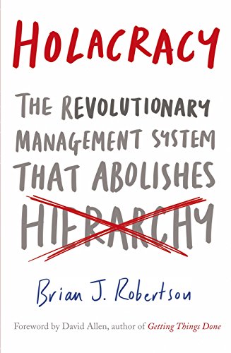 Beispielbild fr Holacracy: The Revolutionary Management System that Abolishes Hierarchy zum Verkauf von WorldofBooks