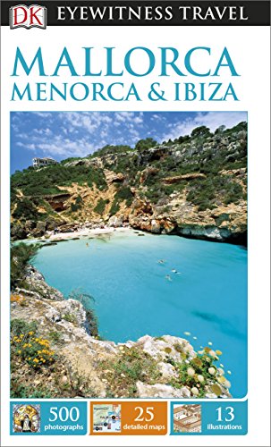 9780241207666: DK Eyewitness Travel Guide Mallorca, Menorca and Ibiza: Eyewitness Travel Guide 2016