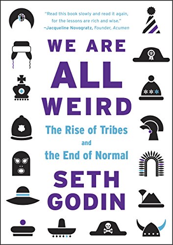 9780241209011: We are all weird. The rise of tribes and the end of normal