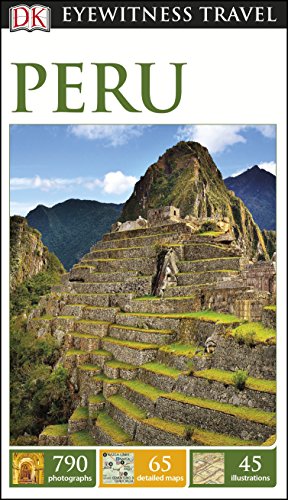 DK Eyewitness Travel Guide Peru: DK Eyewitness Travel Guides 2016 - DK Eyewitness