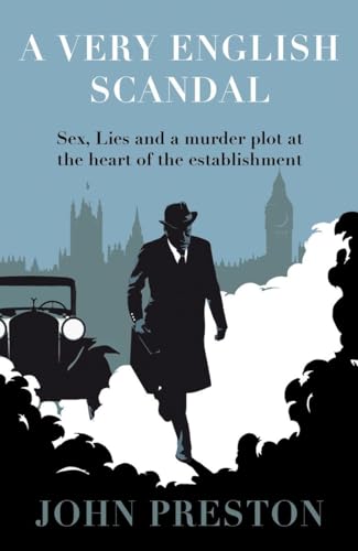 Imagen de archivo de A Very English Scandal : Sex, Lies and a Murder Plot at the Heart of the Establishment a la venta por Better World Books