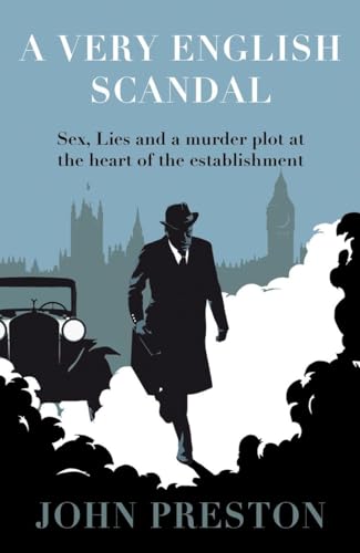 9780241215722: A Very English Scandal: Sex, Lies and a Murder Plot at the Heart of the Establishment
