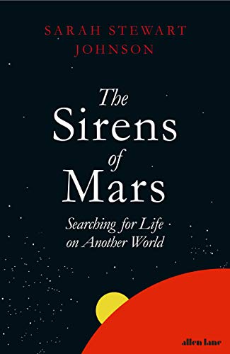 Beispielbild fr The Sirens of Mars: Searching for Life on Another World zum Verkauf von AwesomeBooks