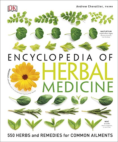 Beispielbild fr Encyclopedia Of Herbal Medicine: 550 Herbs and Remedies for Common Ailments zum Verkauf von WorldofBooks