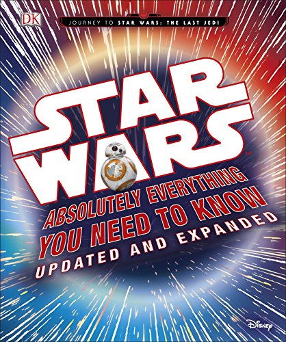 Imagen de archivo de Star Wars Absolutely Everything You Need to Know Updated and Expanded a la venta por AwesomeBooks