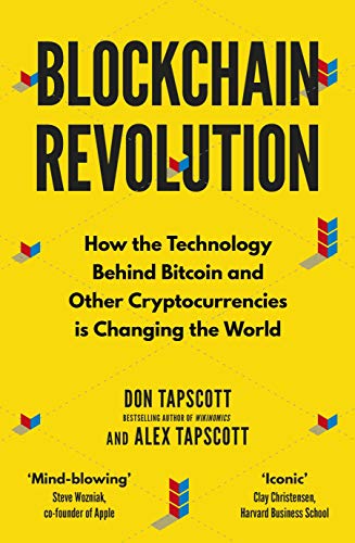 Stock image for Blockchain Revolution: How the Technology Behind Bitcoin and Other Cryptocurrencies is Changing the World [Paperback] [Jun 14, 2018] Tapscott, Don,Tapscott, Alex for sale by Goodwill