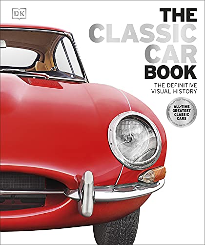 9780241240489: The Classic Car Book: The Definitive Visual History