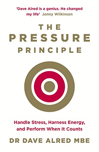 Beispielbild fr The Pressure Principle: Handle Stress, Harness Energy, and Perform When It Counts zum Verkauf von WorldofBooks