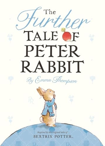 Beispielbild fr The Further Tale of Peter Rabbit zum Verkauf von WorldofBooks