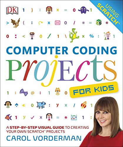 Beispielbild fr Computer Coding Projects For Kids: A Step-by-Step Visual Guide to Creating Your Own Scratch Projects zum Verkauf von AwesomeBooks