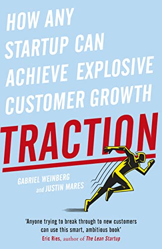 Imagen de archivo de Traction: How Any Startup Can Achieve Explosive Customer Growth a la venta por Majestic Books