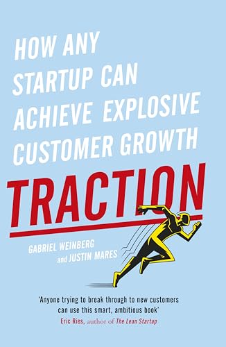 9780241242544: Traction: How Any Startup Can Achieve Explosive Customer Growth