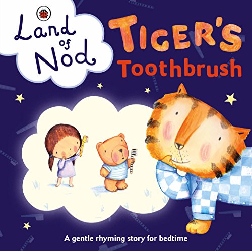 Stock image for Tiger's Toothbrush: A Ladybird Land of Nod betime book for sale by Discover Books